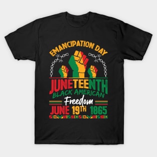 Emancipation Day Juneteenth Black American Freedom T-Shirt